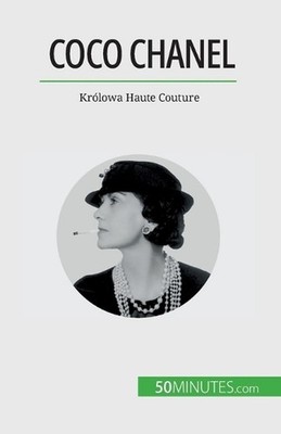 Coco Chanel: Kr?lowa Haute Couture by Sandrine Papleux Paperback Book