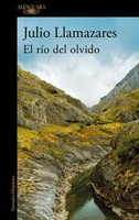El RíO Del Olvido | Julio Llamazares | Spanisch | Taschenbuch | 2006 | Alfaguara