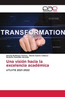 Harold QuiñóNez Francis (U. A.) | Una VisióN Hacia La Excelencia Académica