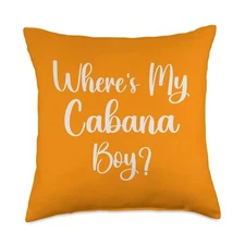 Where's My Cabana Boy? Throw Pillow