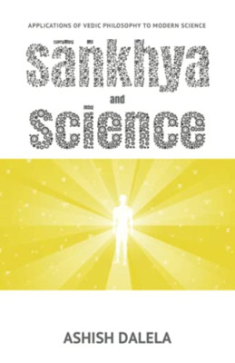 Sankhya and Science: Applications of Vedic Philosophy t - Paperback NEW Dalela,