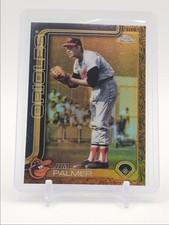 JIM PALMER 2025 TOPPS CHROME GILDED GOLD REFRACTOR ORIOLES /99 Q2091