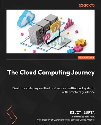 Divit Gupta The Cloud Computing Journey (Taschenbuch)