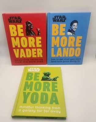 3 New Star Wars Be More Hardcover Books Be More Lando Be More Vader Be More Yoda