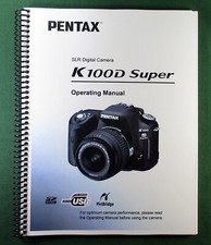 Pentax K100D Super Operating Manual: 220 Pages & Protective Covers!