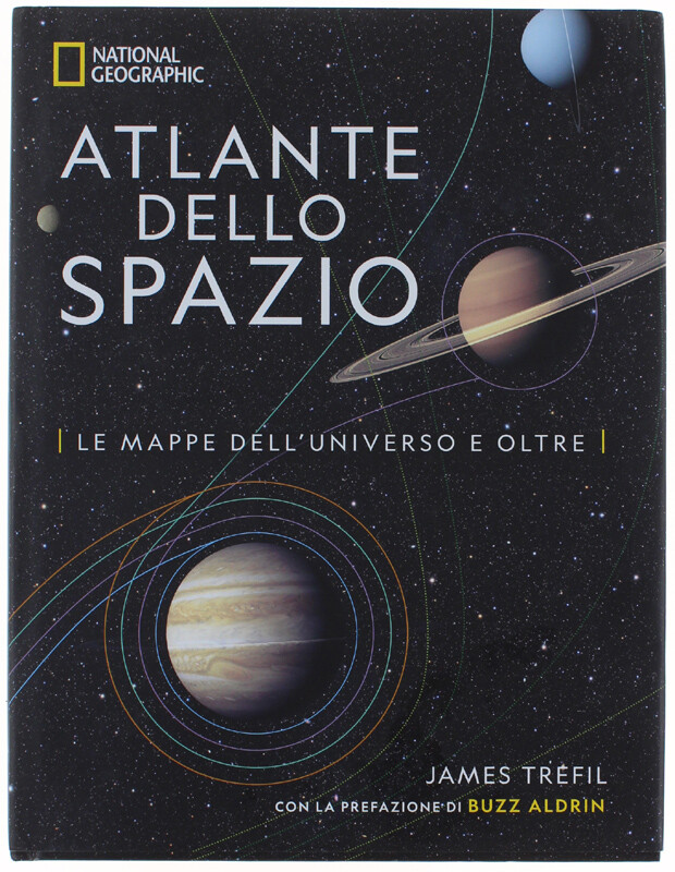 ATLANTE DELLO SPAZIO. Le mappe dell'universo e oltre. Trefil James. 2021