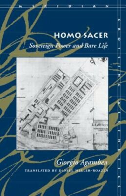 Homo Sacer Sovereign Power and Bare Life by Giorgio Agamben: New