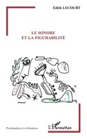 Edith Lecourt | Le Sonore et La Figurabilité | Taschenbuch | FranzöSisch (2006)