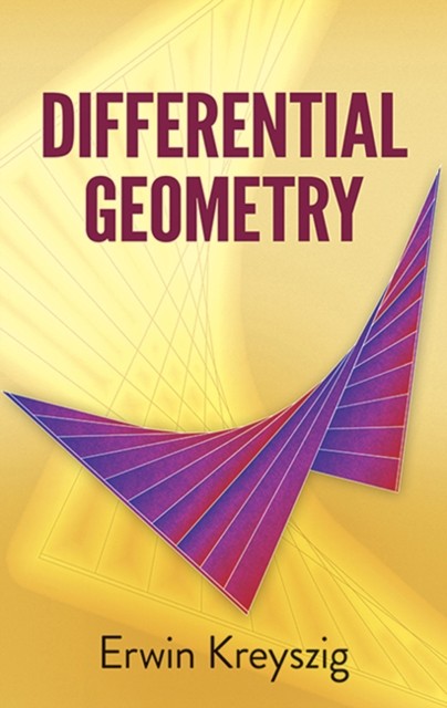 Differential Geometry by Erwin Kreyszig (Paperback Book)
