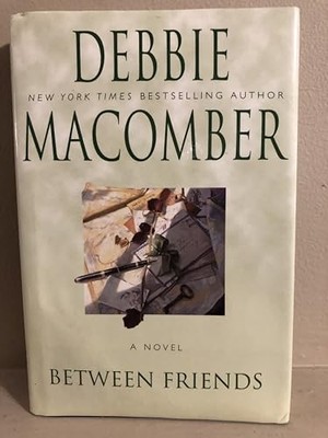 Between Friends - Hardcover By Macomber, Debbie - ACCEPTABLE