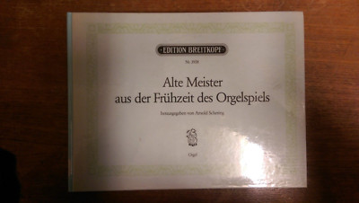 Old Masters from the Early Days of Organ Playing published by Arnold Schering