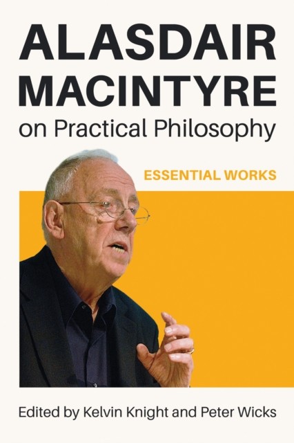 Alasdair Macintyre On Practical Philosop