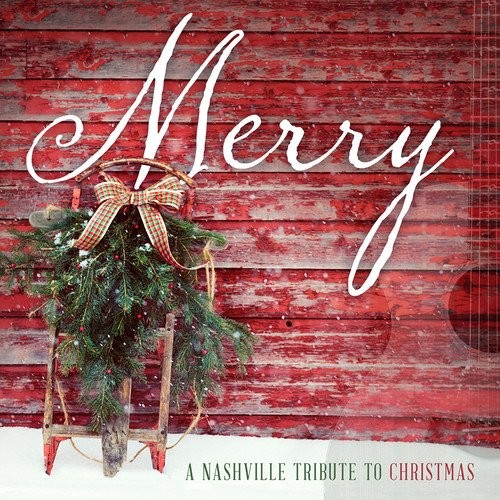 Nashville Tribute Band Merry: A Nashville Tribute To Christmas (CD)