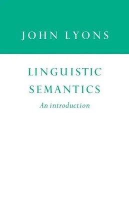 Linguistic Semantics An Introduction John Lyons (u. a.) Taschenbuch Englisch