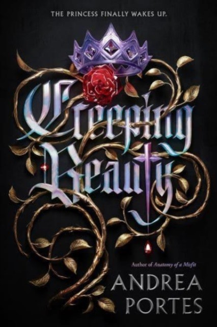 Creeping Beauty by Andrea Portes (Hardback Book)