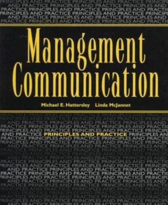Management Communication : Principles and Practice by Linda M. McJannet and...