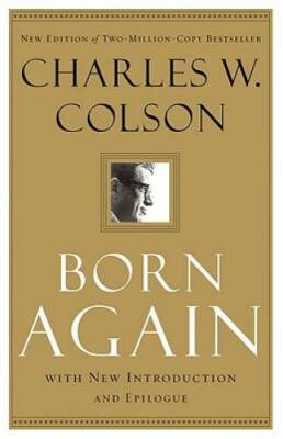 Born Again - Paperback By Colson, Charles W. - GOOD