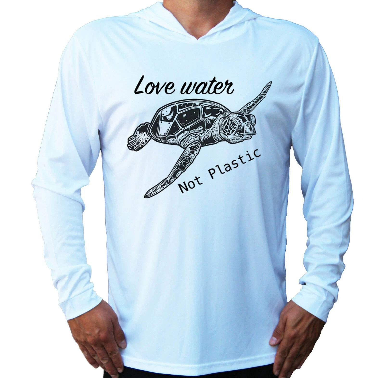 Love Water Not Plastic Sea Turtle UV Protected UPF 50 Long Sleeve T-Shirt Hood