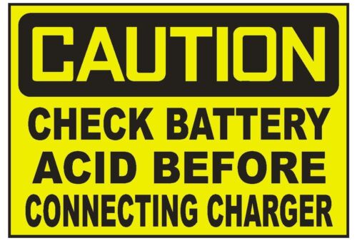 Vérification prudente batterie acide avant charge autocollant autocollant de sécurité panneau D724 OSHA - Photo 1/1
