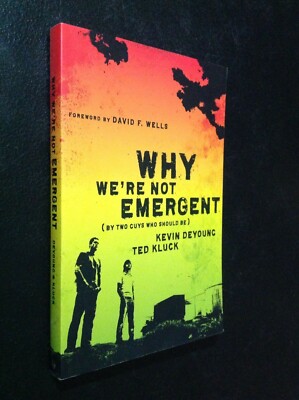 Why We're Not Emergent, Kevin Deyoung/Ted Kluck 2008 Softcover (Like New)
