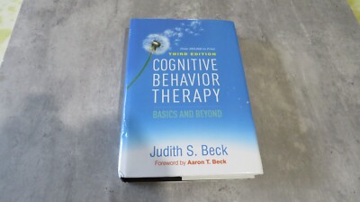 Cognitive Behavior Therapy : Basics and Beyond by Judith S. Beck (2020,...