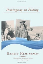 HEMINGWAY ON FISHING By Ernest Hemingway & Nick Lyons **Mint Condition**