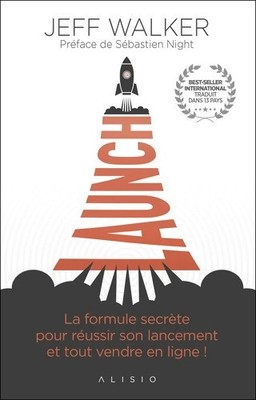 Launch: Die geheime Formel für Erfolgreiche... - Jeff Walker - V2241859
