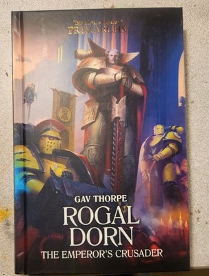 Rogal Dorn: The Emperor's Crusader by Gav Thorpe (2022, Hardcover)