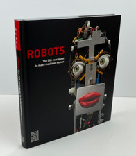 ROBOTS: THE 500-YEAR QUEST TO MAKE MACHINES HUMAN - Ben Russell - Scala, 2017