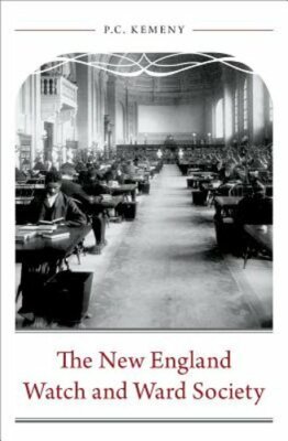 The New England Watch and Ward Society by P C Kemeny: New