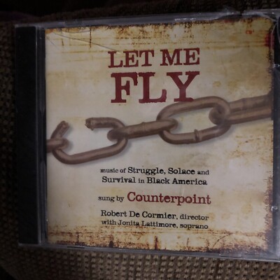 ENSEMBLE VOCAL CONTREPOINT LET ME FLY: MUSIC OF STRUGGLE, SOLACE AND SURVIVAL IN