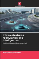 Aleksandr Snurnikov | Infra-Estruturas RodoviáRias Eco-Inteligentes | Buch