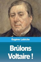 BrûLons Voltaire ! EugèNe Labiche Taschenbuch Kartoniert / Broschiert 2020