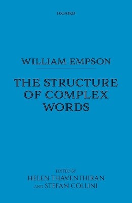 William Empson: The Structure of Complex Words - 9780198713432