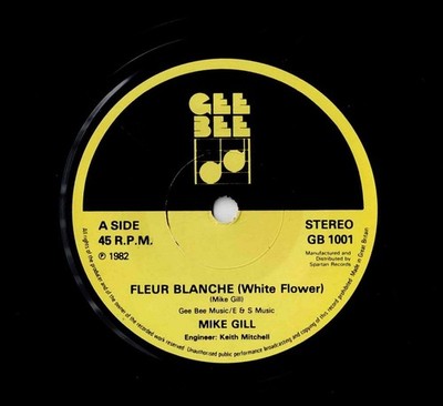 Mike Gill - 7'' - Fleur Blanche (White Flower) Gee Bee UK