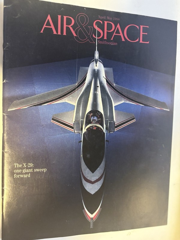 Air & Space Magazine The X-29 Giant Step Forward April/May 1988