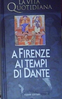 Antonetti LA VITA DAILYANA. IN FLORENZ ZU ZEIT VON DANTE Fabbri