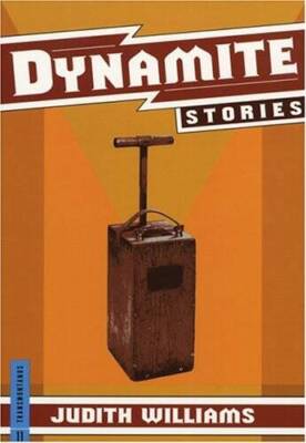 Dynamite Stories - Paperback By Williams, Judith - GOOD