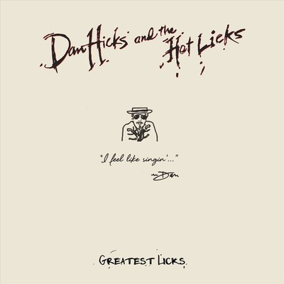 DAN HICKS & HIS HOT LICKS GREATEST LICKS: I FEEL LIKE SINGIN' [DIGITAL DOWNLOAD 