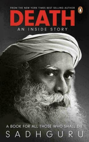Death: An Inside Story: A book for all those who shall die Paperback,Sadhguru