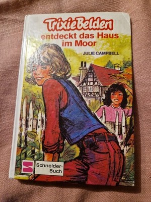 Trixie Belden entdeckt das Haus im Moor Campbell, Julie: