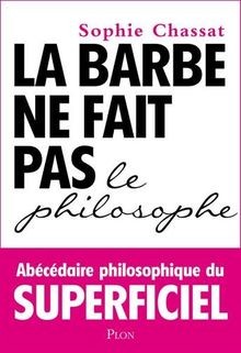 La barbe ne fait pas le philosophe von CHASSAT, Sophie | Buch | Zustand sehr gut