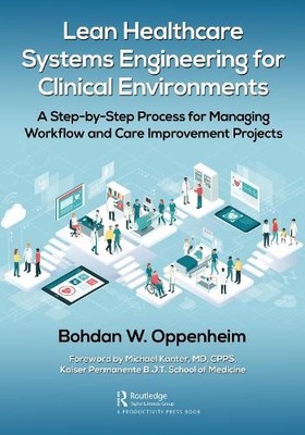 Lean Healthcare Systems Engineering for Clinical Environments - 9780367755324