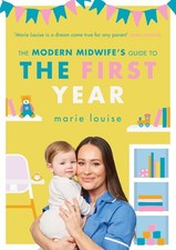 The Modern Midwife's Guide to the Fir..., Louise, Marie