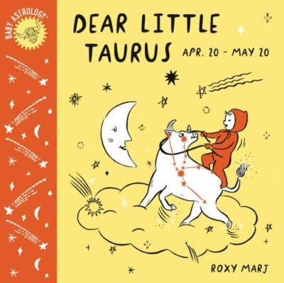 Dear Little Taurus : Apr. 20 - May 20, Hardcover by Marj, Roxy, Brand New, Fr...