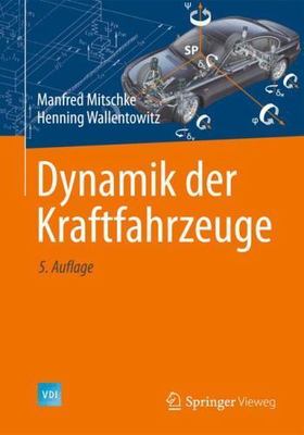 Dynamik Der Kraftfahrzeuge, Hardcover by Mitschke, Manfred; Wallentowitz, Hen...