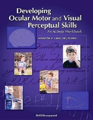 Developing Ocular Motor and Visual Perceptual Skills: An Activity Workbook NEU