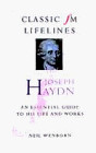 Joseph Haydn (Classic FM Lifelines), Wenborn, Neil, Used; Good Book