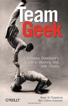 Team Geek: A Software Developers Guide to Working Well ... | Buch | Zustand gut