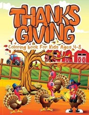 Thanksgiving Coloring Book for Kids Ages 4-8: Happy Thanksgiving Coloring Pages
